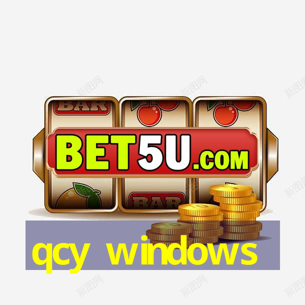 qcy windows